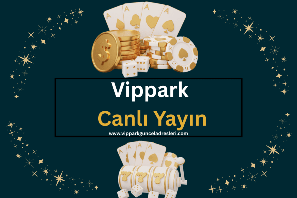 Vippark Canlı Yayın